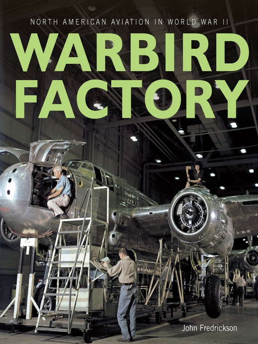 Title details for Warbird Factory by John M. Fredrickson - Available